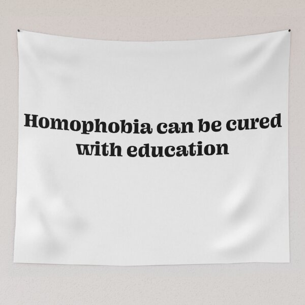 Item preview, Homophobia can be cured with Education designed and sold by jenarosy.