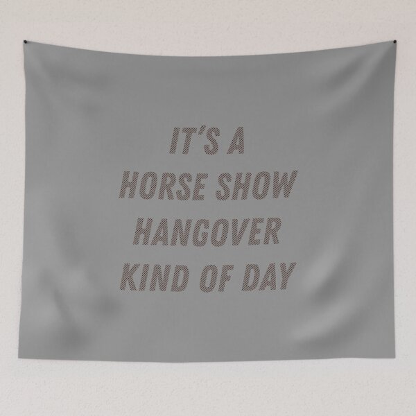 Item preview, It's A Horse Show Hangover Kind Of Day Equestrian product designed and sold by nikkidawn74.