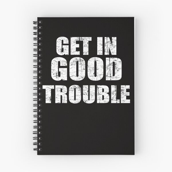 Item preview, get in trouble good trouble necessary trouble designed and sold by Andrea Lina.