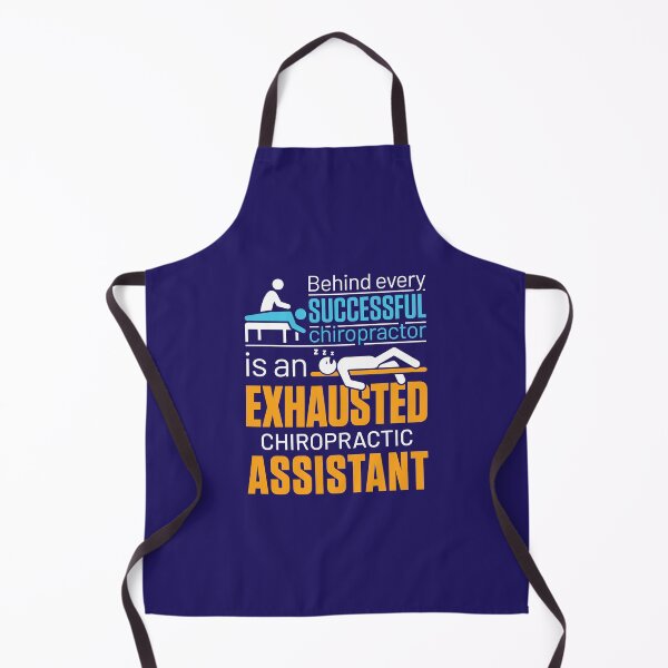 Item preview, Behind Every Successful Chiropractor Is an Exhausted Chiropractic Assistant designed and sold by jaygo.