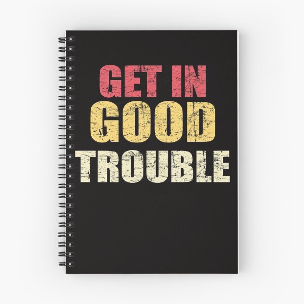 Item preview, get in trouble good trouble necessary trouble designed and sold by Andrea Lina.