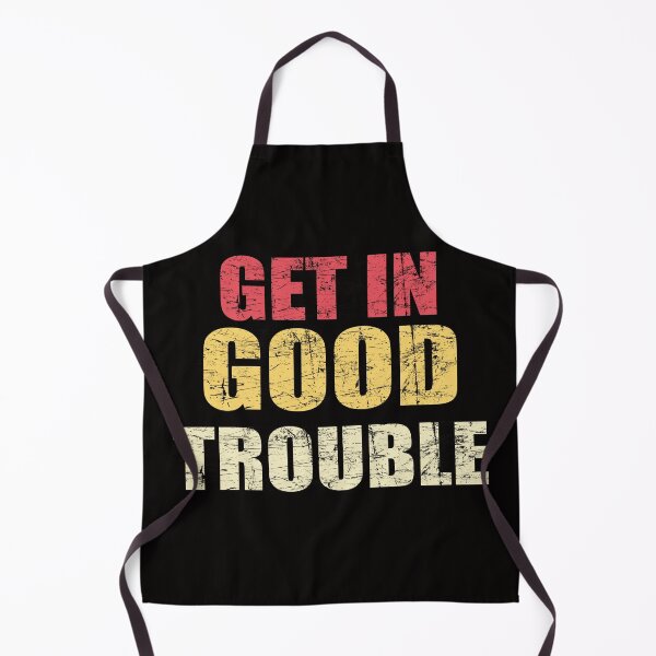 Item preview, get in trouble good trouble necessary trouble designed and sold by Andrea Lina.