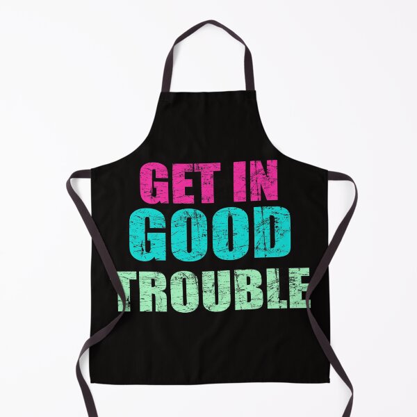 Item preview, get in trouble good trouble necessary trouble designed and sold by Andrea Lina.