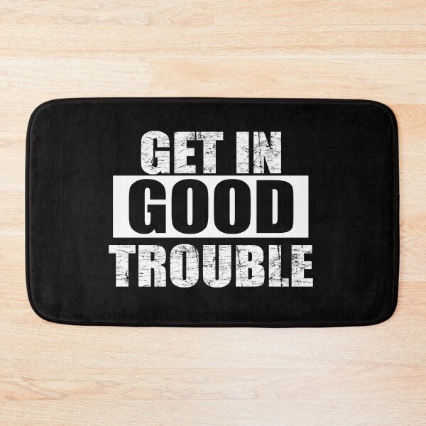 Item preview, get in trouble good trouble necessary trouble designed and sold by Andrea Lina.