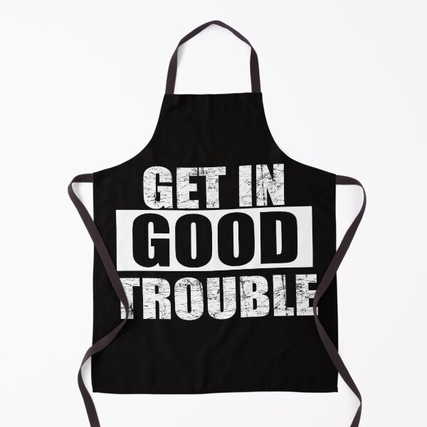 Item preview, get in trouble good trouble necessary trouble designed and sold by Andrea Lina.