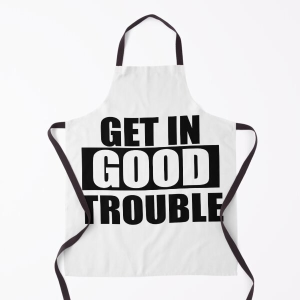 Item preview, get in trouble good trouble necessary trouble designed and sold by Andrea Lina.