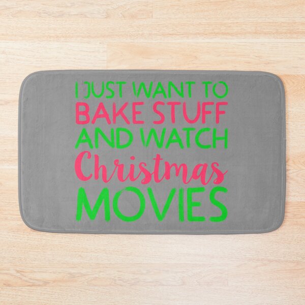 Item preview, I Just Want to Bake Stuff and Watch Christmas Movies product designed and sold by nikkidawn74.