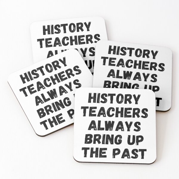 Item preview, History Teachers Always Bring Up The Past Bold  designed and sold by littleprints.