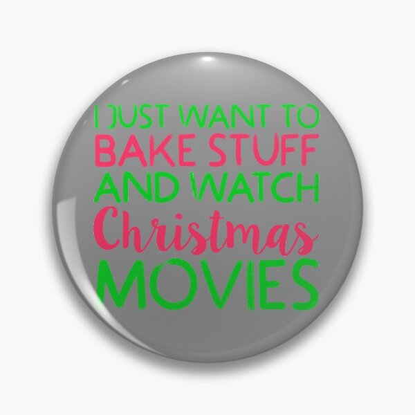 Item preview, I Just Want to Bake Stuff and Watch Christmas Movies product designed and sold by nikkidawn74.