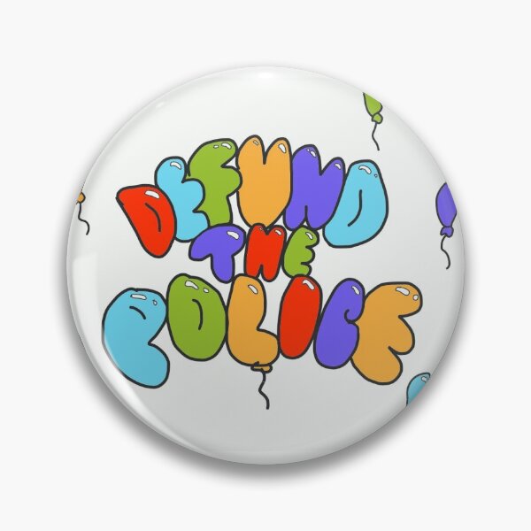 'Defund the Police' Balloon Design Pin