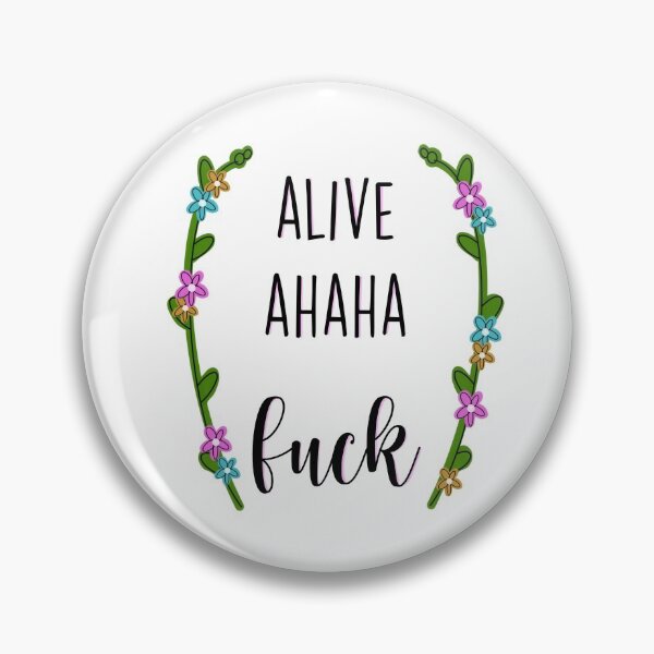 Item preview, alive ahaha fuck designed and sold by lazy-savage.