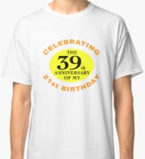 Funny 60th Birthday (Anniversary) Classic T-Shirt
