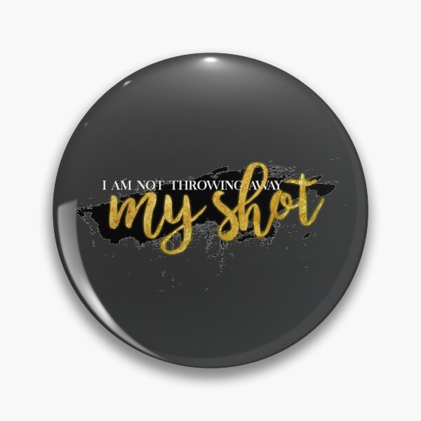 Item preview, I Am Not Throwing Away My Shot designed and sold by AniMagix101.