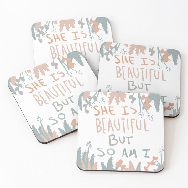 Item preview, She is Beautiful, But So Am I designed and sold by Ashley Moen.