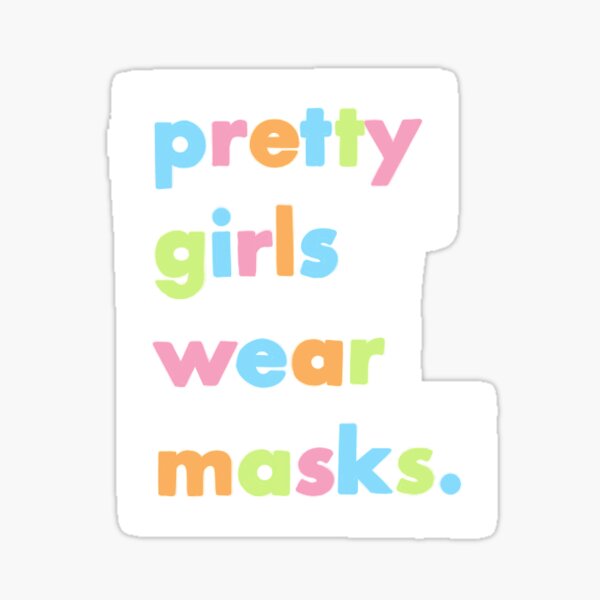 Pretty Girls Wear Masks Sticker