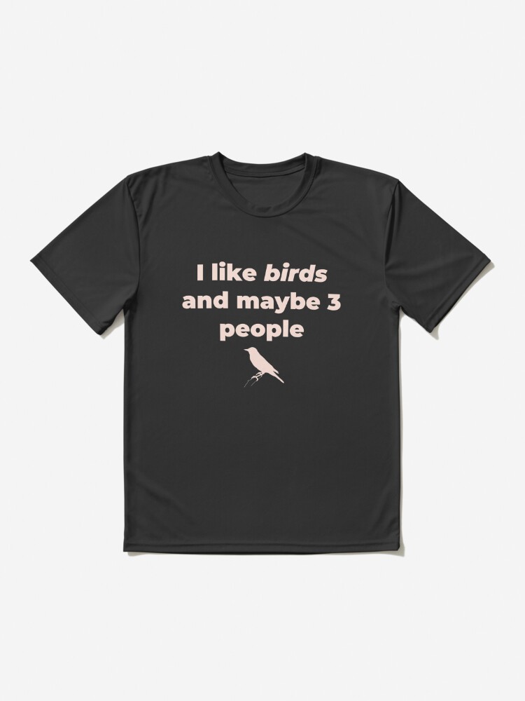 Funny I like my Birds & 3 other People Parrot Gift T-Shirt