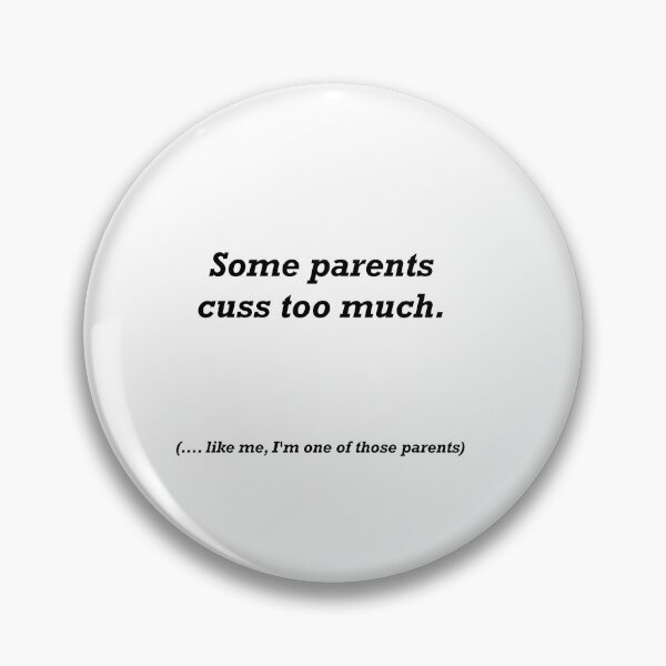 Item preview, Some parents cuss too much 2. designed and sold by RKSDesigns.