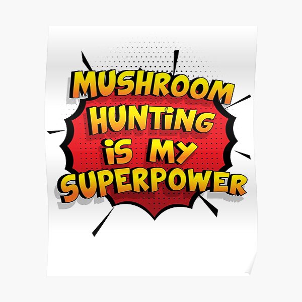 Mushroom Hunting est mon cadeau super design Mushroom Hunting dr�le Poster