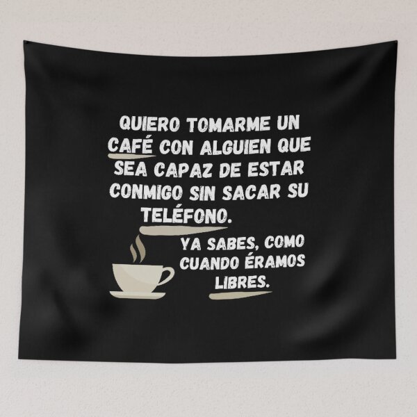 Item preview, I want to have coffee with someone who can be with me without taking out their phone. You know, like when we were free designed and sold by My-Queens-Store.