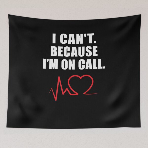 Item preview, I Can't Because I'm On Call Radiology Tech designed and sold by GriffsGraphix.
