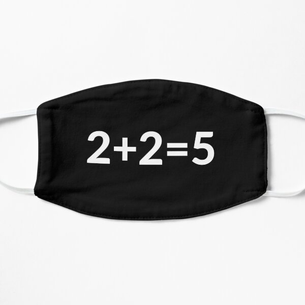 2+2=5 Flat Mask