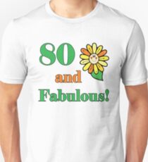 80th Birthday & Fabulous Unisex T-Shirt