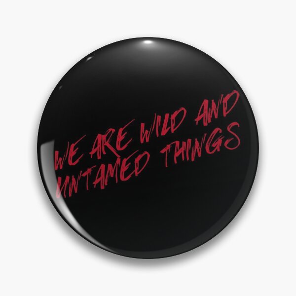 Item preview, We are Wild and Untamed Things designed and sold by Theatre Thoughts.