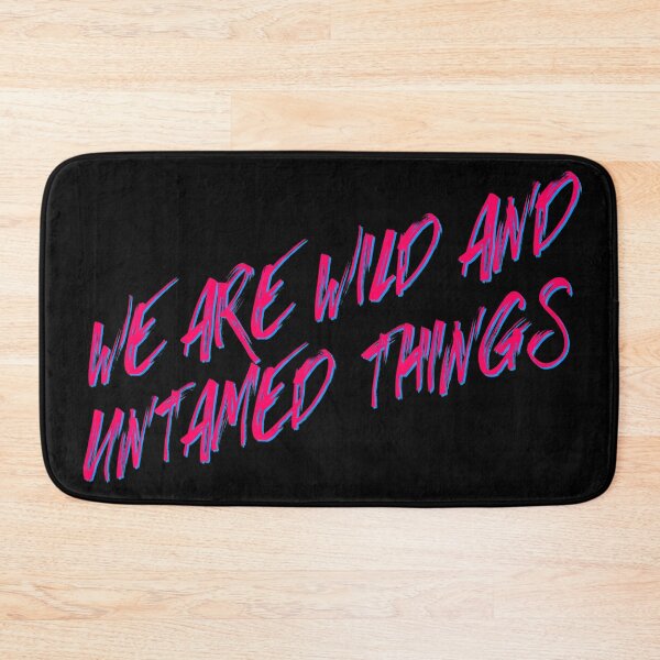 Item preview, We are Wild and Untamed Things designed and sold by Theatre Thoughts.