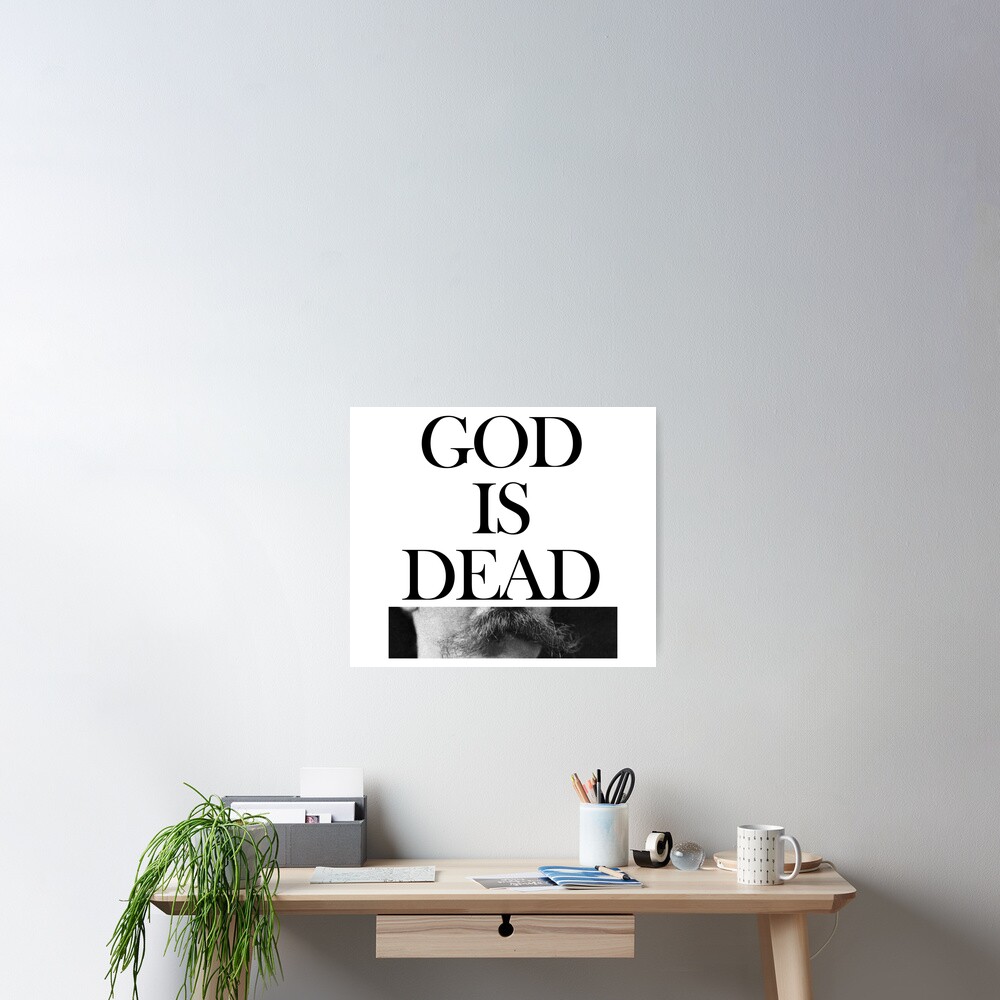 Wer Schrieb Das Buch Gott Ist Tot "Gott ist tot Friedrich Nietzsche" Poster von ShuckedLondon | Redbubble