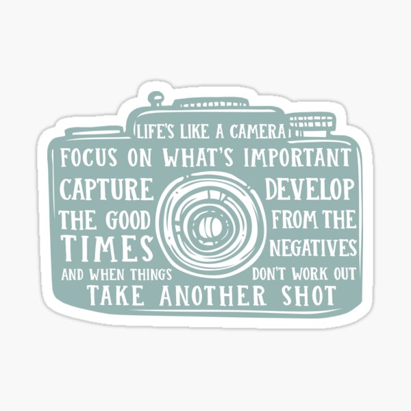 Life Is Like A Camera Photographer Saying Sticker