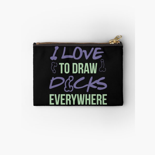 Item preview, I LOVE TO DRAW DICKS EVERYWHERE designed and sold by Dwarf-Monkey.