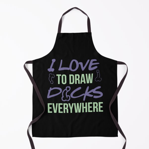 Item preview, I LOVE TO DRAW DICKS EVERYWHERE designed and sold by Dwarf-Monkey.