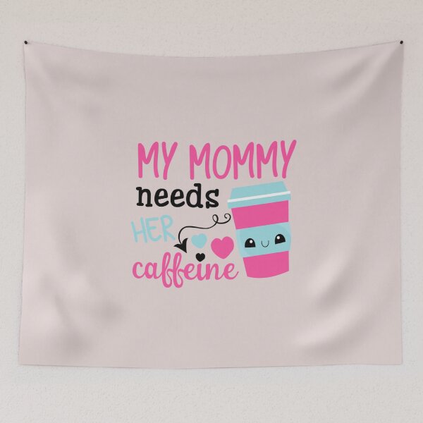 Item preview, My Mommy Needs Her Caffeine designed and sold by PaperDreamPod.