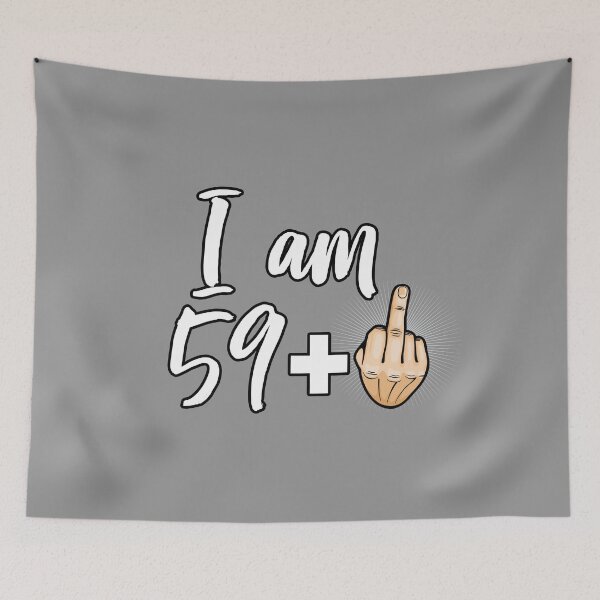 Item preview, I Am 59 Plus Middle Finger Funny 60th Birthday Gift design designed and sold by nikkidawn74.