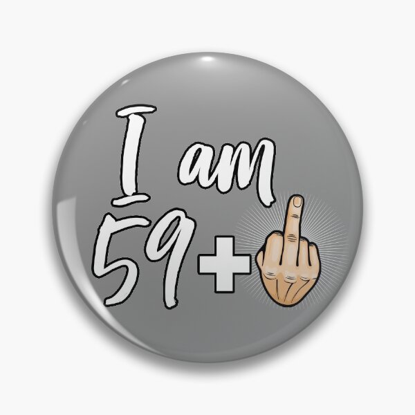 Item preview, I Am 59 Plus Middle Finger Funny 60th Birthday Gift design designed and sold by nikkidawn74.