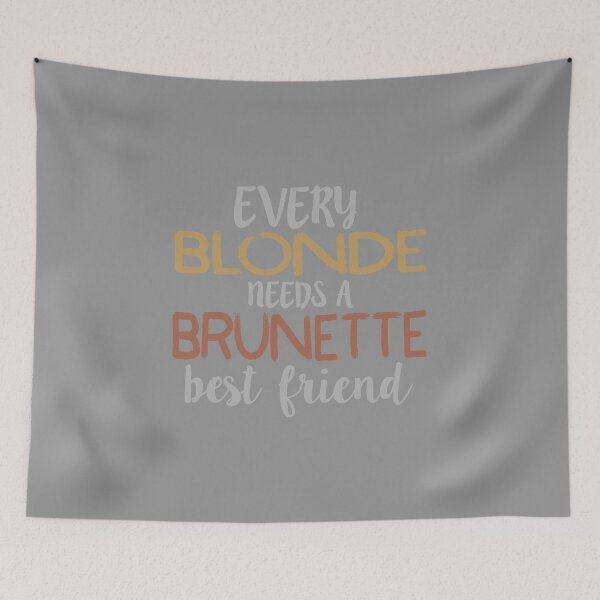 Item preview, Every Blonde Needs a Brunette Best Friend Bestie BFF design designed and sold by nikkidawn74.