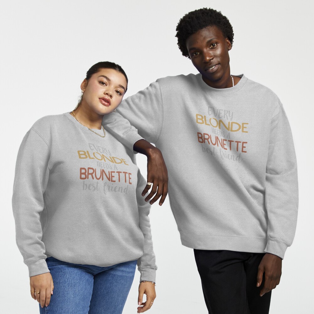 Blonde best friend brunette best friend sweatshirts store