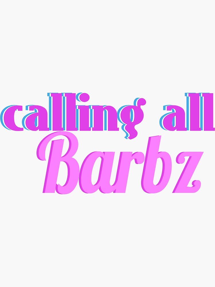 "calling All Barbz Sticker" Sticker For Sale By StickersbyPre | Redbubble