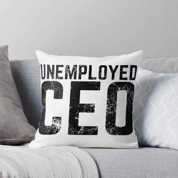 Item preview, Unemployed CEO designed and sold by AJ505.