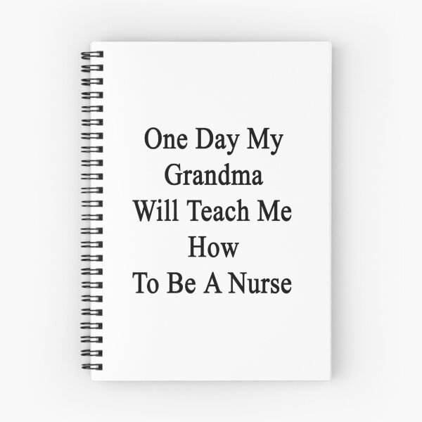 Item preview, One Day My Grandma Will Teach Me How To Be A Nurse  designed and sold by supernova23.