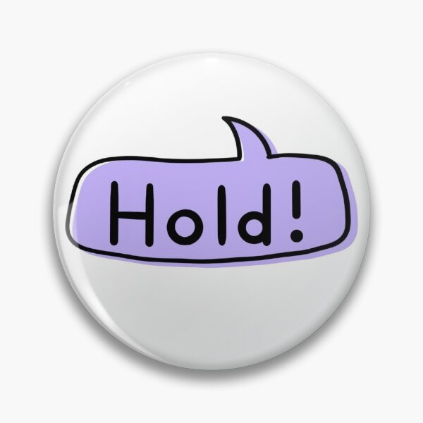 Item preview, Hold! designed and sold by MageStanager.