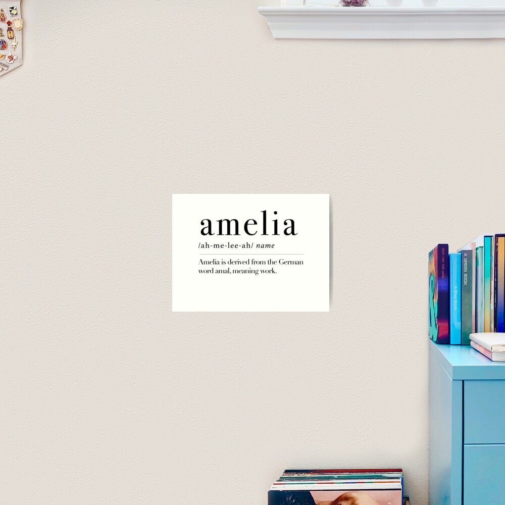 Amelia Name Meaning Art Print By Maxchmz Redbubble