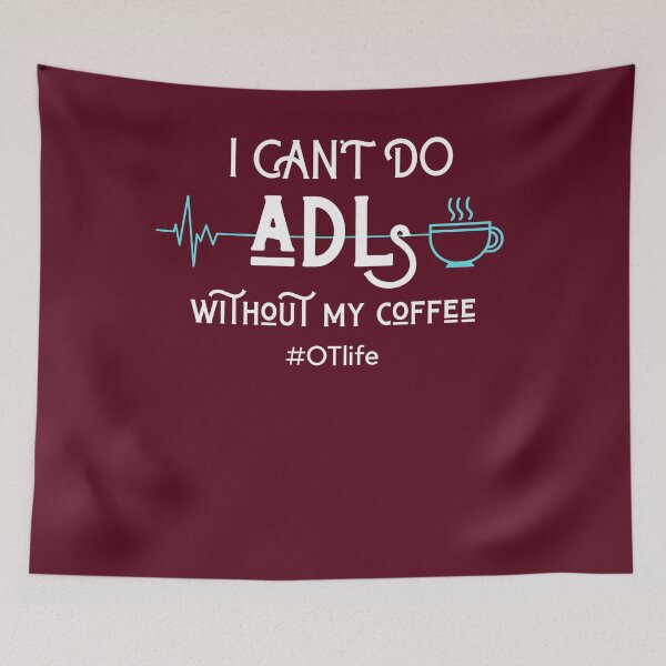 Item preview, Funny ADL Occupational Therapy Design for OTs and OT Students designed and sold by Hopscotch Shop Designs.