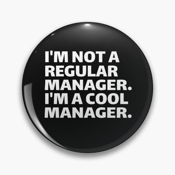 Item preview, I'm Not A Regular Manager I'm a Cool Manager Retail designed and sold by dbreeze10.