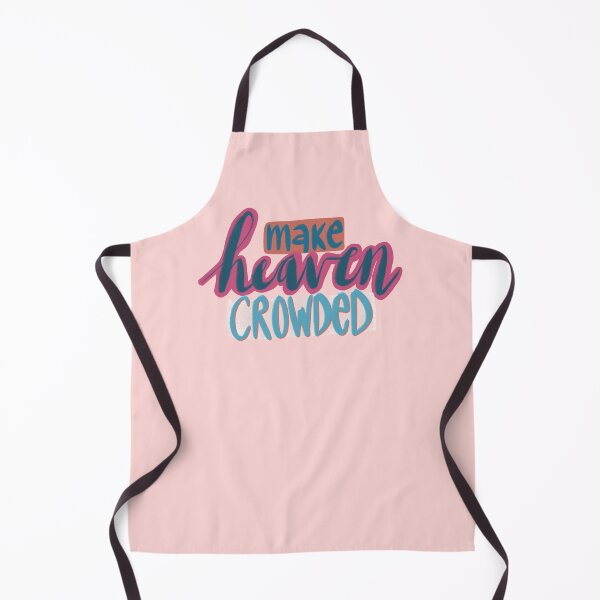 Item preview, make heaven crowded. designed and sold by Molly McLeroy.