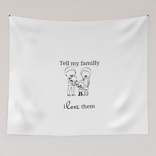 Item preview, Tell my family i love them designed and sold by moustafa7155.