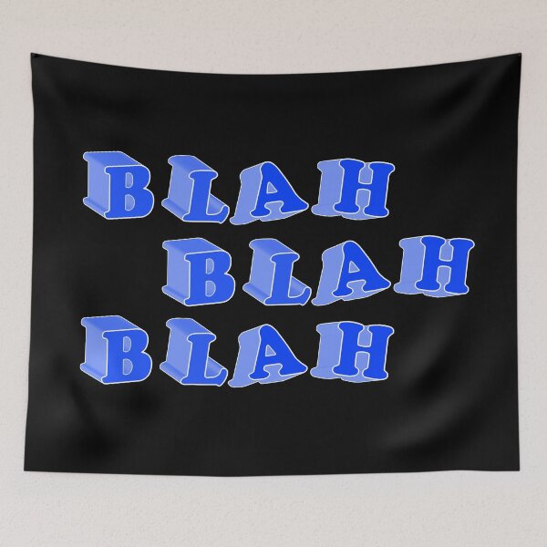 Item preview, Sarcastic Blah Blah Blah 3D Block Lettering In Blue designed and sold by Bill Shearer.