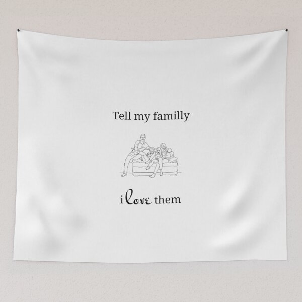Item preview,  Tell my family i love them designed and sold by moustafa7155.