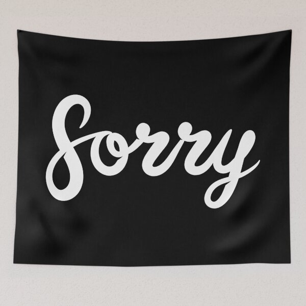 Item preview, SORRY (Plain White) designed and sold by Sorrrry.