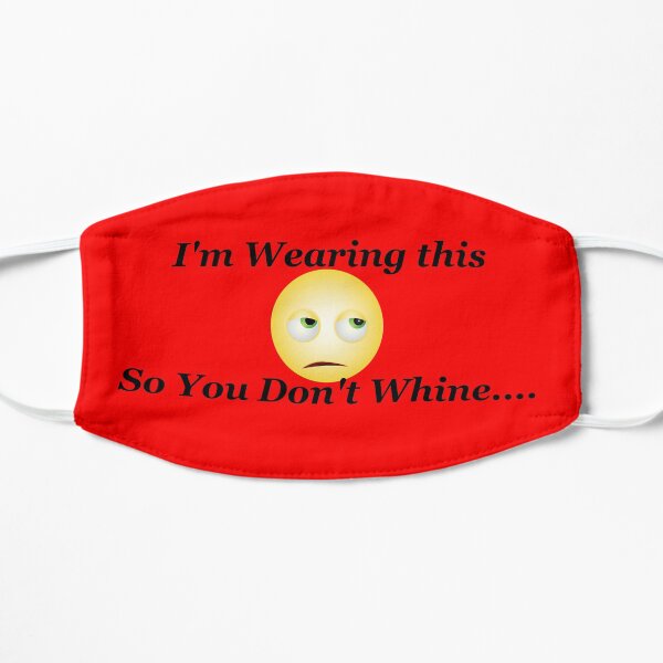 Red Wearing Under Protest Dont Want To Hear Whining Mask